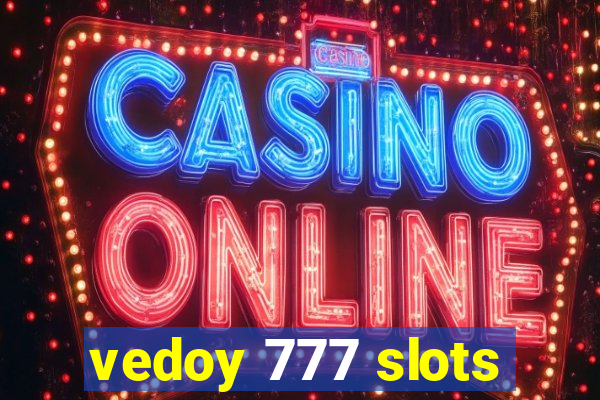 vedoy 777 slots